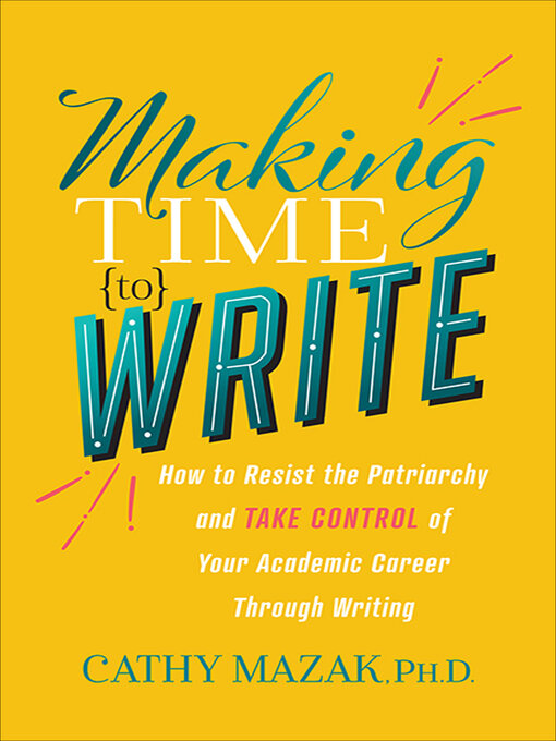 Title details for Making Time to Write by Cathy Mazak - Available